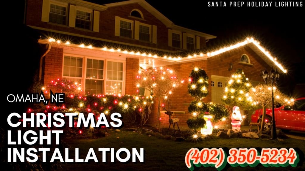 CHRISTMAS LIGHT INSTALLATION OMAHA